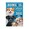 Evergreen Garden Flag Suede Home is Where the Dog Is 12-1/2 in. x 18 in.