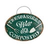 Printed Metal Hanging Garden Sign 'Trespassers Will Be Composted