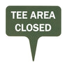 Laminate Directional Sign, Tee Area Closed, Green