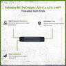 Sch 80 PVC Nipple 1/2 in. x 12 in. MIPT Threaded Both Ends