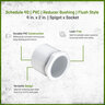 Sch 40 PVC Reducer Bushing Flush Style 4 in. x 2 in. Spigot x Socket