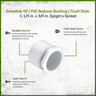 Sch 40 PVC Reducer Bushing Flush Style 1-1/4 in. x 3/4 in. Spigot x Socket