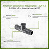 Poly Insert Combination Reducing Tee 1-1/4 in. x 1-1/4 in. x 1 in. Insert x Insert x FIPT