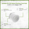 Sch 40 PVC Reducer Bushing Flush Style 1-1/4 in. x 1 in. Spigot x FIPT