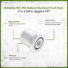 Sch 40 PVC Reducer Bushing Flush Style 2 in. x 3/4 in. Spigot x FIPT