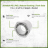 Sch 40 PVC Reducer Bushing Flush Style 3 in. x 1-1/2 in. Spigot x Socket