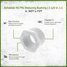 Sch 40 PVC Reducing Bushing 1-1/2 in. x 1 in. MIPT x FIPT