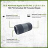 T.B.S. Machined Nipple Sch 80 PVC 1-1/2 in. x 3 in. TBE